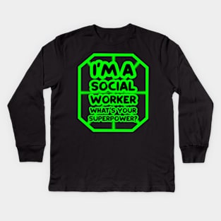 I'm a social worker, what's your superpower? Kids Long Sleeve T-Shirt